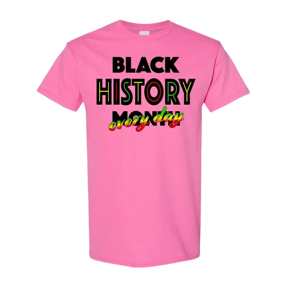 Inktastic Black History Month Every Day T-Shirt