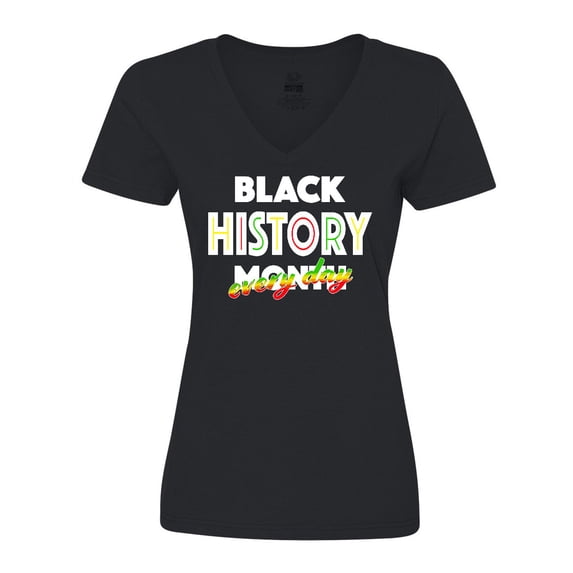 Inktastic Black History Month Every Day Women's V-Neck T-Shirt