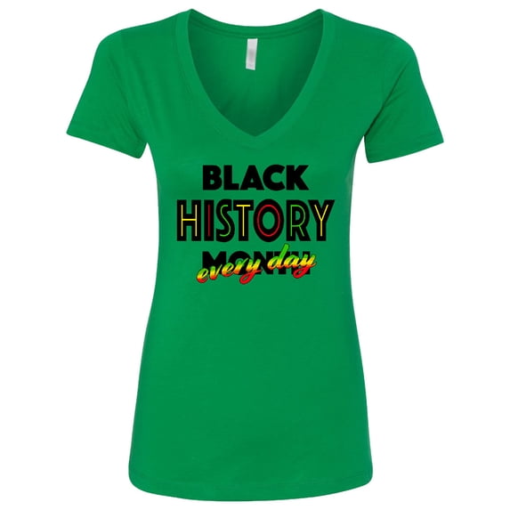 Inktastic Black History Month Every Day Women's V-Neck T-Shirt