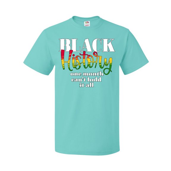 Inktastic Black History One Month Cant Hold It All T-Shirt