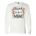 thumbnail image 1 of Inktastic Blessed to Be a Mom Pink Flowers Long Sleeve T-Shirt, 1 of 5