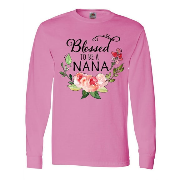 Inktastic Blessed to Be a Nana with Pink Flowers Long Sleeve T-Shirt