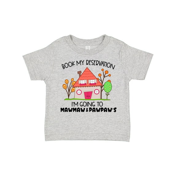 Inktastic Book My Reservation I'm Going to Mawmaw and Pawpaw's House Boys or Girls Toddler T-Shirt