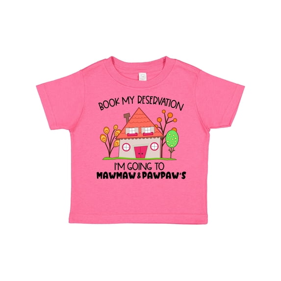 Inktastic Book My Reservation I'm Going to Mawmaw and Pawpaw's House Boys or Girls Toddler T-Shirt