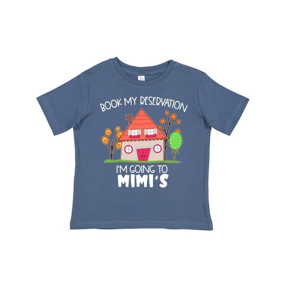 Inktastic Book My Reservation I'm Going to Mimi's- House Boys or Girls Toddler T-Shirt