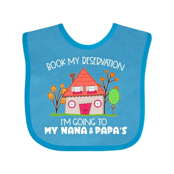 Inktastic Book My Reservation I'm Going to My Nana and Papa's House Boys or Girls Baby Bib