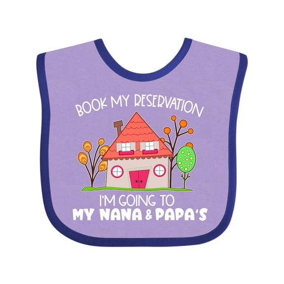 Inktastic Book My Reservation I'm Going to My Nana and Papa's House Boys or Girls Baby Bib
