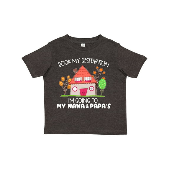 Inktastic Book My Reservation I'm Going to My Nana and Papa's House Boys or Girls Toddler T-Shirt