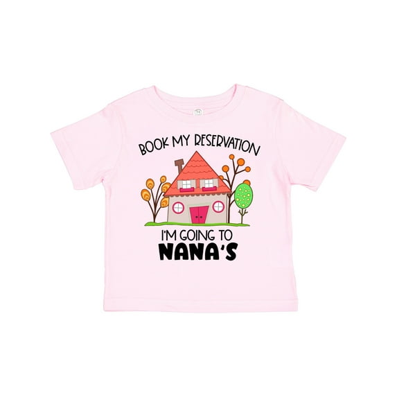Inktastic Book My Reservation I'm Going to Nana's- House Boys or Girls Toddler T-Shirt