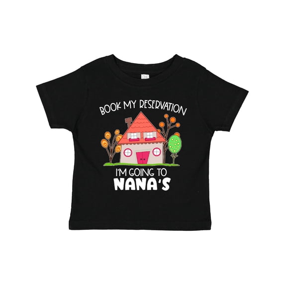 Inktastic Book My Reservation I'm Going to Nana's- House Boys or Girls Toddler T-Shirt
