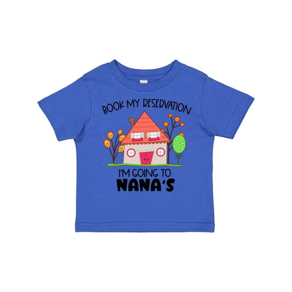 Inktastic Book My Reservation I'm Going to Nana's- House Boys or Girls Toddler T-Shirt