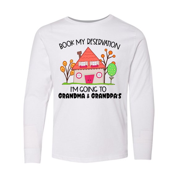 Inktastic Book my Reservation- I'm Going To Grandma and Grandpa's Long Sleeve Youth T-Shirt