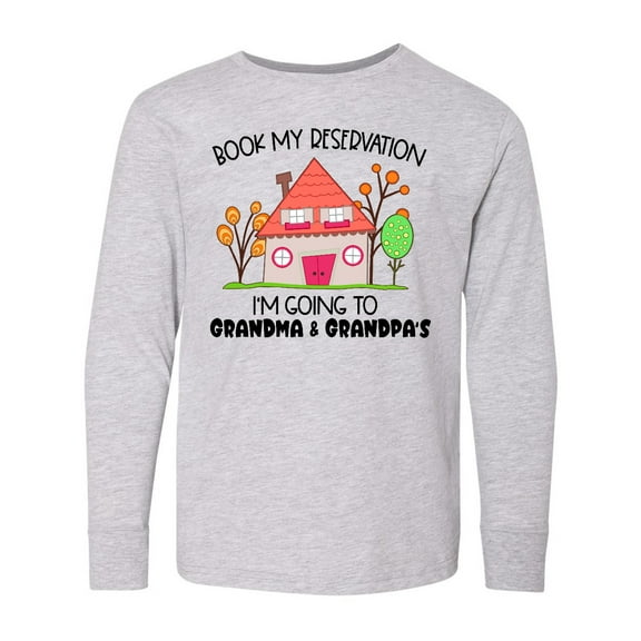 Inktastic Book my Reservation- I'm Going To Grandma and Grandpa's Long Sleeve Youth T-Shirt
