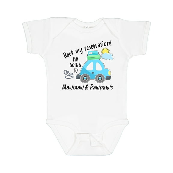 Inktastic Book my Reservation I'm Going To Mawmaw and Pawpaw's Boys or Girls Baby Bodysuit
