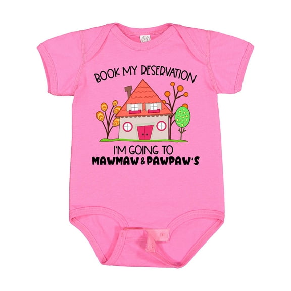 Inktastic Book my Reservation I'm Going To Mawmaw and Pawpaw's- House Boys or Girls Baby Bodysuit