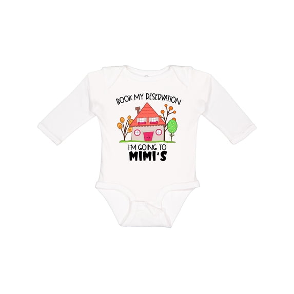 Inktastic Book my Reservation I'm Going To Mimi's- House Boys or Girls Long Sleeve Baby Bodysuit