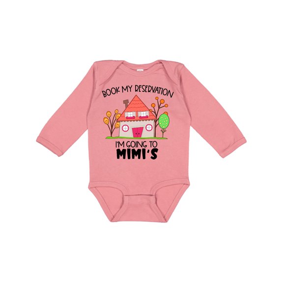 Inktastic Book my Reservation I'm Going To Mimi's- House Boys or Girls Long Sleeve Baby Bodysuit