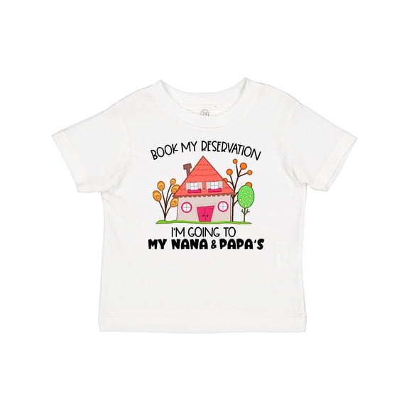 Inktastic Book my Reservation I'm Going To My Nana and Papa's- House Boys or Girls Baby T-Shirt