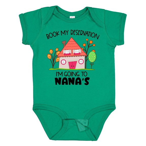 Inktastic Book my Reservation I'm Going To Nana's- House Boys or Girls Baby Bodysuit
