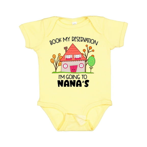 Inktastic Book my Reservation I'm Going To Nana's- House Boys or Girls Baby Bodysuit
