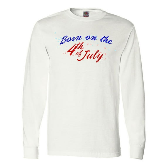 Inktastic Born on the 4th of July Long Sleeve T-Shirt