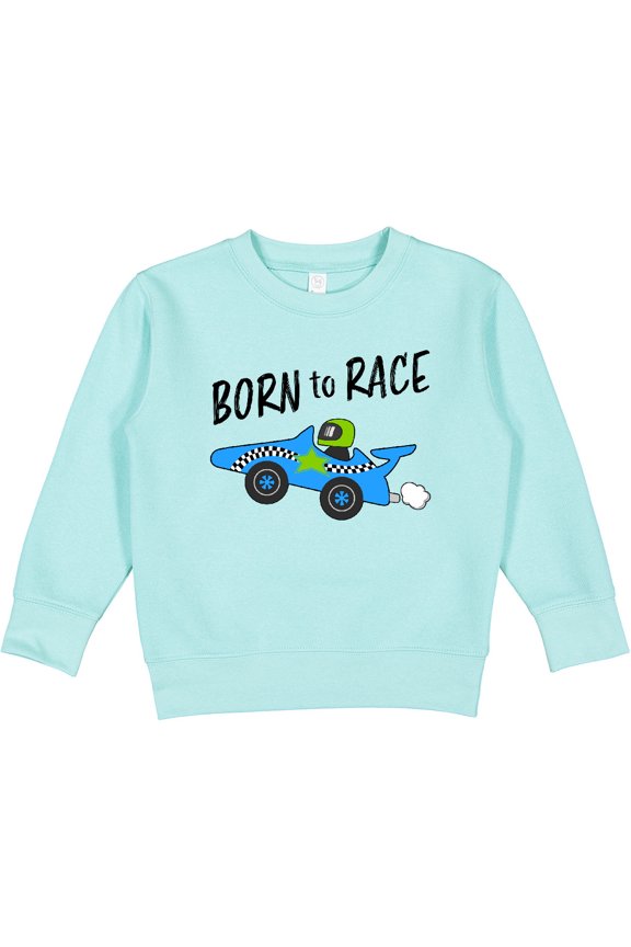 Born to Race Blue Race Car Toddler Sweatshirt