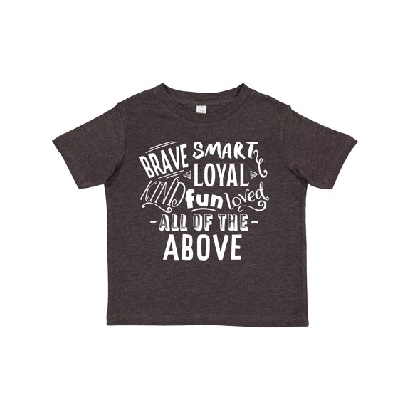 Inktastic Brave Smart Loyal Kind Fun Loved All of the Above Boys or Girls Toddler T-Shirt