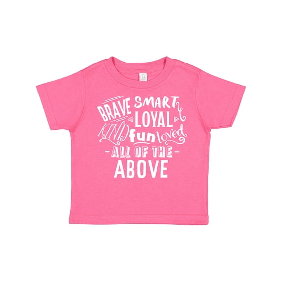 Inktastic Brave Smart Loyal Kind Fun Loved All of the Above Boys or Girls Toddler T-Shirt