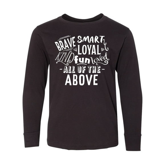 Inktastic Brave Smart Loyal Kind Fun Loved All of the Above Long Sleeve Youth T-Shirt