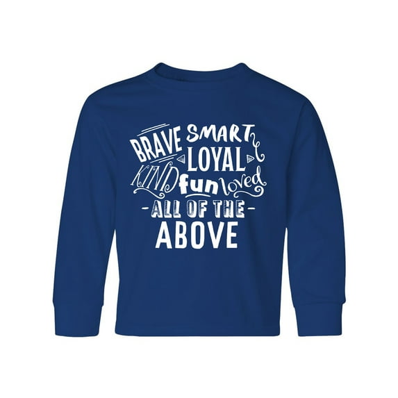 Inktastic Brave Smart Loyal Kind Fun Loved All of the Above Long Sleeve Youth T-Shirt
