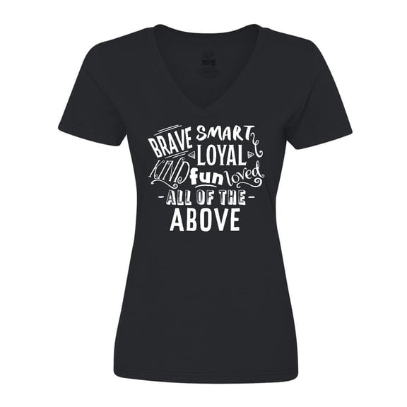 Inktastic Brave Smart Loyal Kind Fun Loved All of the Above Women's V-Neck T-Shirt