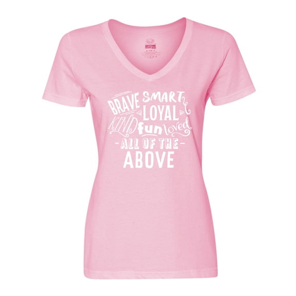 Inktastic Brave Smart Loyal Kind Fun Loved All of the Above Women's V-Neck T-Shirt