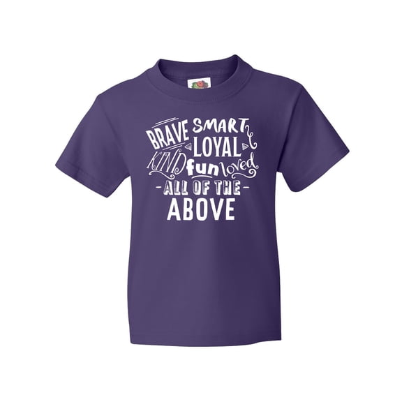Inktastic Brave Smart Loyal Kind Fun Loved All of the Above Youth T-Shirt
