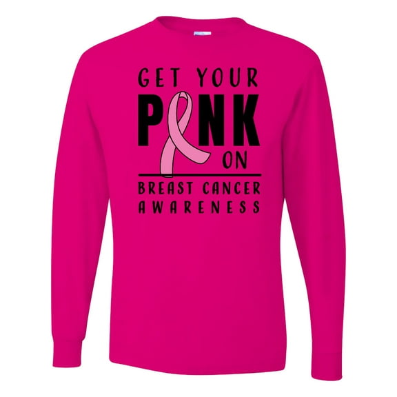 Inktastic Breast Cancer Awareness Get Your Pink on Long Sleeve T-Shirt