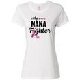 thumbnail image 1 of Inktastic Breast Cancer Awareness My Nana is a Fighter Women's T-Shirt, 1 of 5