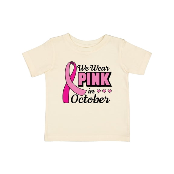 Inktastic Breast Cancer Awareness We Wear Pink in October Girls Baby T-Shirt