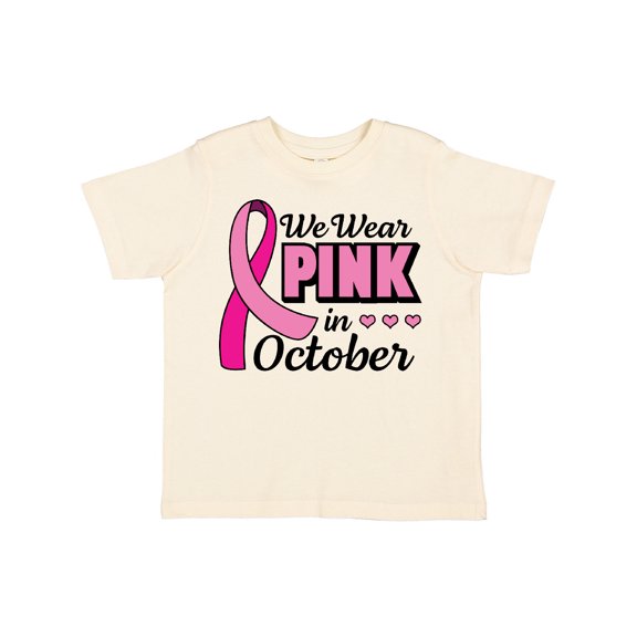 Inktastic Breast Cancer Awareness We Wear Pink in October Girls Toddler T-Shirt