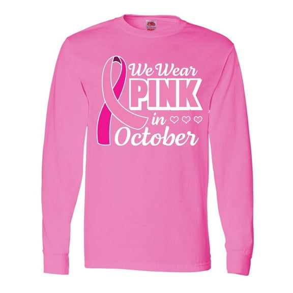Inktastic Breast Cancer Awareness We Wear Pink in October Long Sleeve T-Shirt