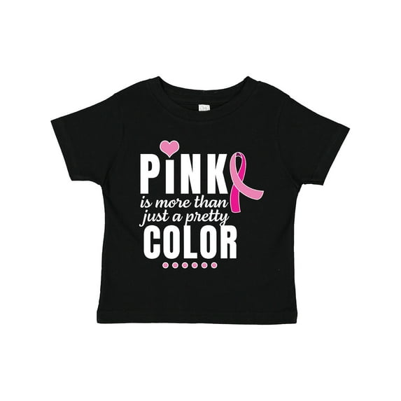 Inktastic Breast Cancer Pink is More Than Just a Pretty Color Boys or Girls Toddler T-Shirt