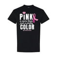 thumbnail image 1 of Inktastic Breast Cancer Pink is More Than Just a Pretty Color T-Shirt, 1 of 5