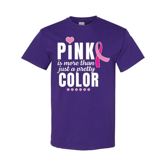 Inktastic Breast Cancer Pink is More Than Just a Pretty Color T-Shirt