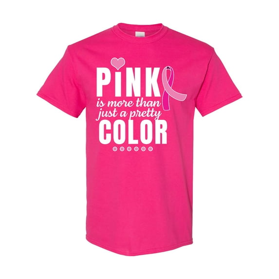 Inktastic Breast Cancer Pink is More Than Just a Pretty Color T-Shirt