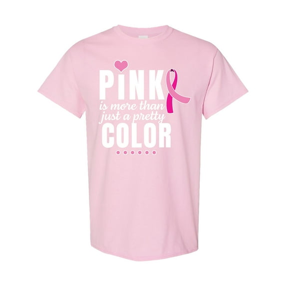 Inktastic Breast Cancer Pink is More Than Just a Pretty Color T-Shirt