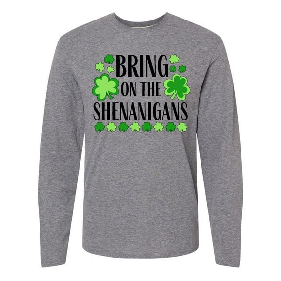 Bring on the Shenanigans St. Patrick's Day Shamrocks Long Sleeve T-Shirt