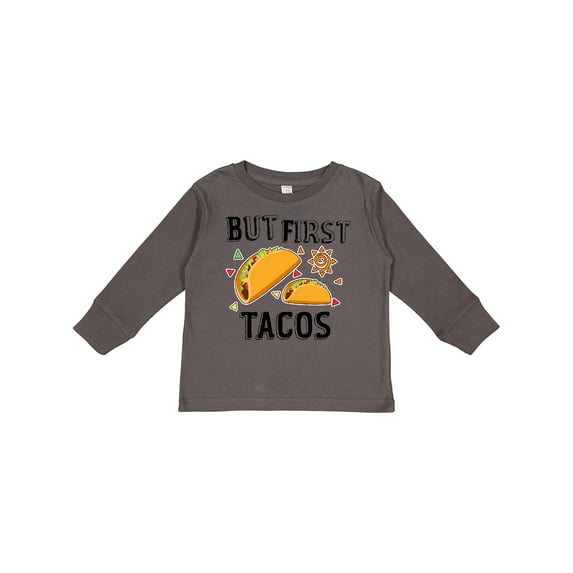 Inktastic But First Tacos Boys or Girls Long Sleeve Toddler T-Shirt