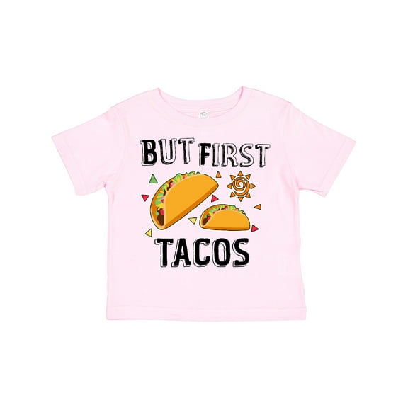 Inktastic But First Tacos Boys or Girls Toddler T-Shirt