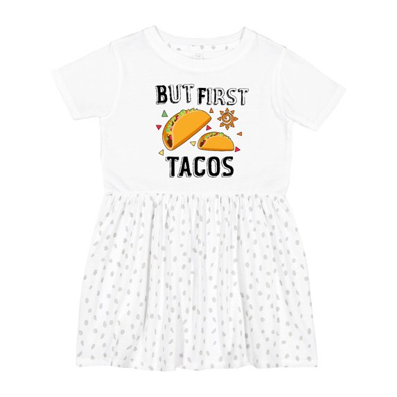 Inktastic But First Tacos Girls Toddler Dress