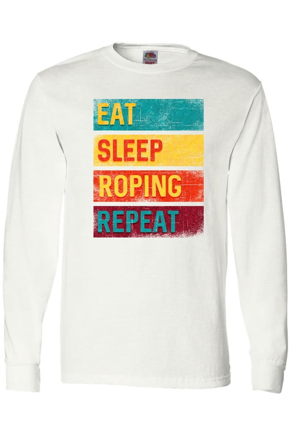 Calf Roping Rodeo Eat Sleep Roping Repeat Long Sleeve T-Shirt
