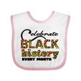 thumbnail image 1 of Inktastic Celebrate Black History Every Month Boys or Girls Baby Bib, 1 of 4