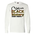 thumbnail image 1 of Inktastic Celebrate Black History Every Month Long Sleeve T-Shirt, 1 of 5